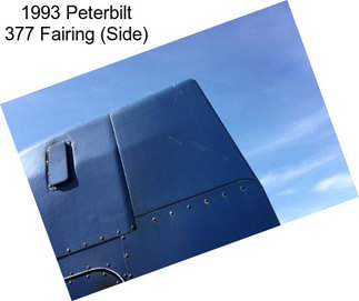 1993 Peterbilt 377 Fairing (Side)