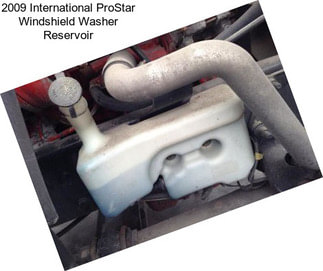 2009 International ProStar Windshield Washer Reservoir