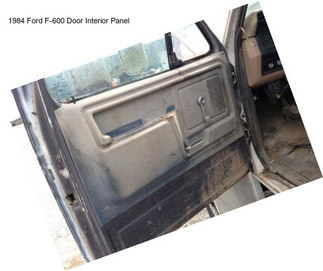 1984 Ford F-600 Door Interior Panel