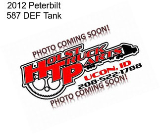 2012 Peterbilt 587 DEF Tank