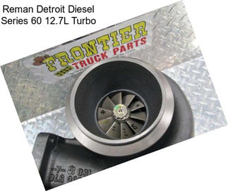 Reman Detroit Diesel Series 60 12.7L Turbo