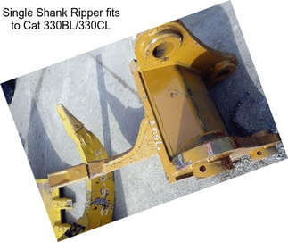 Single Shank Ripper fits to Cat 330BL/330CL