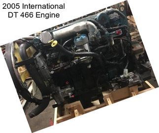 2005 International DT 466 Engine