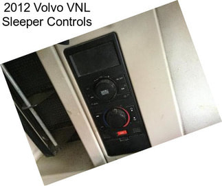 2012 Volvo VNL Sleeper Controls