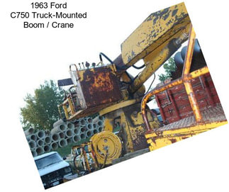 1963 Ford C750 Truck-Mounted Boom / Crane