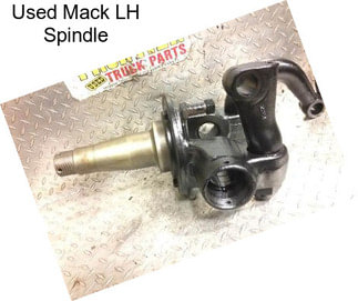 Used Mack LH Spindle