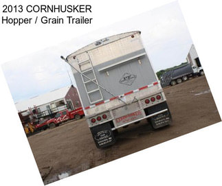 2013 CORNHUSKER Hopper / Grain Trailer