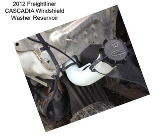 2012 Freightliner CASCADIA Windshield Washer Reservoir