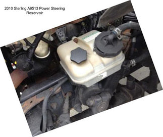 2010 Sterling A9513 Power Steering Reservoir