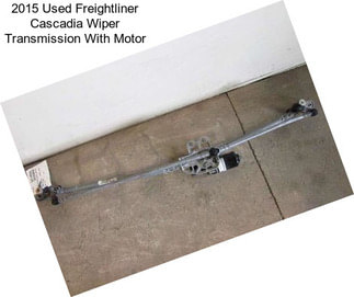 2015 Used Freightliner Cascadia Wiper Transmission With Motor