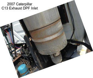 2007 Caterpillar C13 Exhaust DPF Inlet