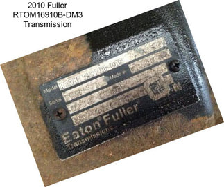 2010 Fuller RTOM16910B-DM3 Transmission