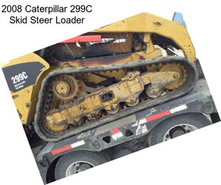 2008 Caterpillar 299C Skid Steer Loader