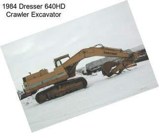 1984 Dresser 640HD Crawler Excavator