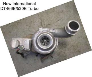 New International DT466E/530E Turbo