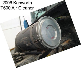 2006 Kenworth T600 Air Cleaner