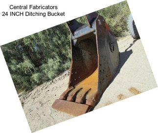 Central Fabricators 24 INCH Ditching Bucket