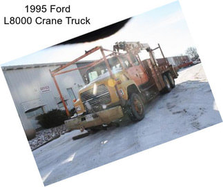 1995 Ford L8000 Crane Truck