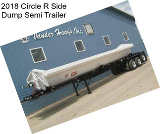 2018 Circle R Side Dump Semi Trailer