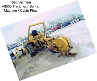 1998 Vermeer V8550 Trencher / Boring Machine / Cable Plow