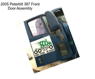 2005 Peterbilt 387 Front Door Assembly