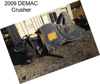 2009 DEMAC Crusher