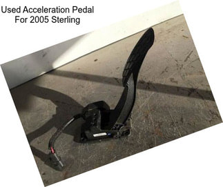 Used Acceleration Pedal For 2005 Sterling