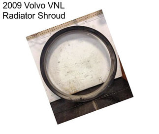 2009 Volvo VNL Radiator Shroud