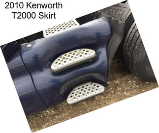 2010 Kenworth T2000 Skirt