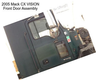 2005 Mack CX VISION Front Door Assembly