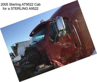 2005 Sterling AT9522 Cab for a STERLING A9522