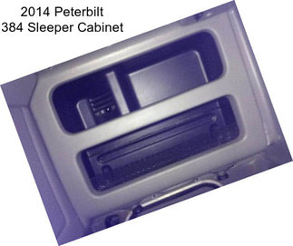 2014 Peterbilt 384 Sleeper Cabinet