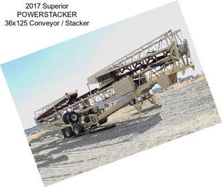 2017 Superior POWERSTACKER 36x125 Conveyor / Stacker