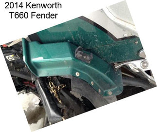 2014 Kenworth T660 Fender