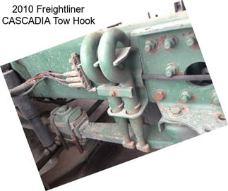 2010 Freightliner CASCADIA Tow Hook