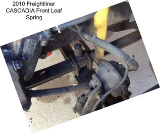 2010 Freightliner CASCADIA Front Leaf Spring