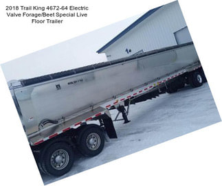 2018 Trail King 4672-64 Electric Valve Forage/Beet Special Live Floor Trailer