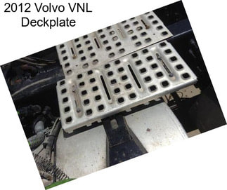 2012 Volvo VNL Deckplate