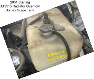 2001 Sterling AT9513 Radiator Overflow Bottle / Surge Tank