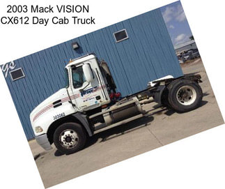 2003 Mack VISION CX612 Day Cab Truck