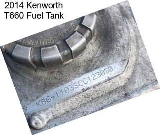 2014 Kenworth T660 Fuel Tank