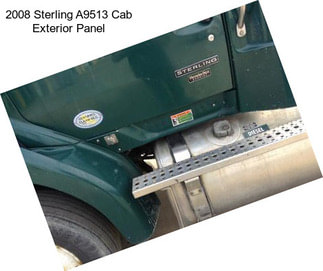 2008 Sterling A9513 Cab Exterior Panel