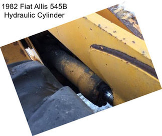 1982 Fiat Allis 545B Hydraulic Cylinder