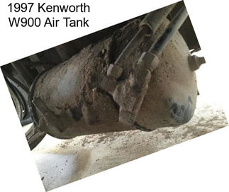 1997 Kenworth W900 Air Tank