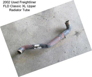 2002 Used Freightliner FLD Classic XL Upper Radiator Tube