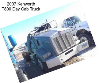 2007 Kenworth T800 Day Cab Truck