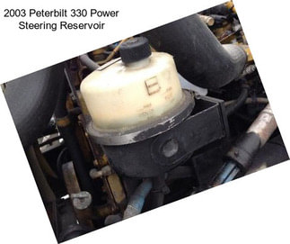 2003 Peterbilt 330 Power Steering Reservoir