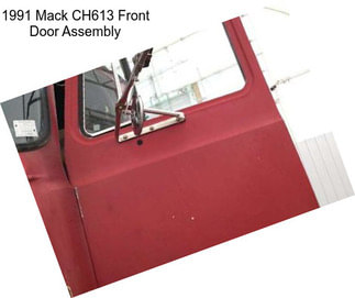 1991 Mack CH613 Front Door Assembly