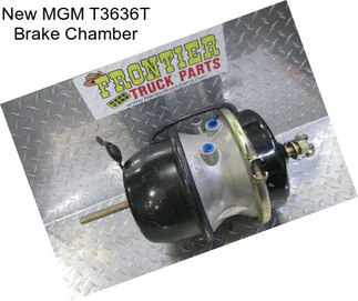 New MGM T3636T Brake Chamber