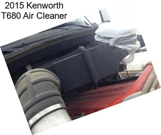 2015 Kenworth T680 Air Cleaner